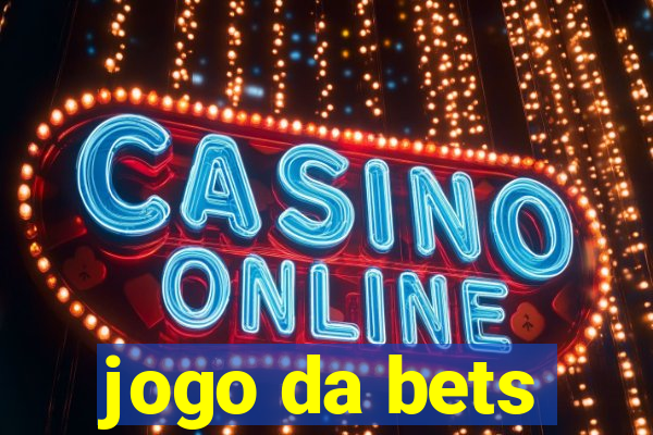 jogo da bets