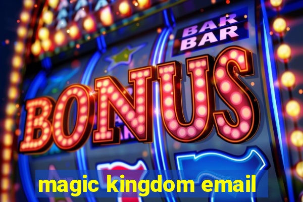 magic kingdom email