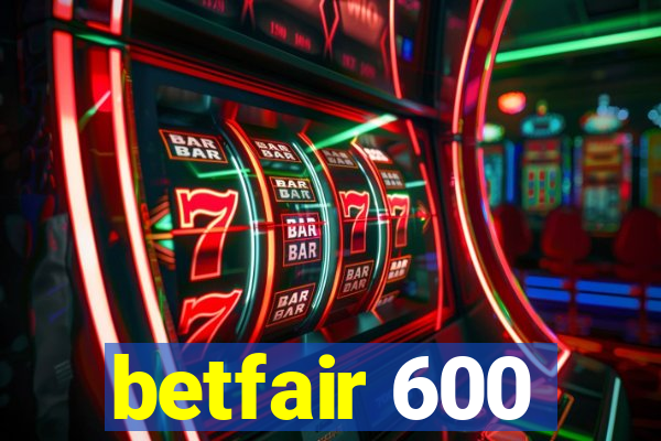 betfair 600