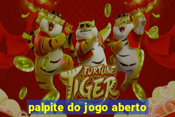 palpite do jogo aberto