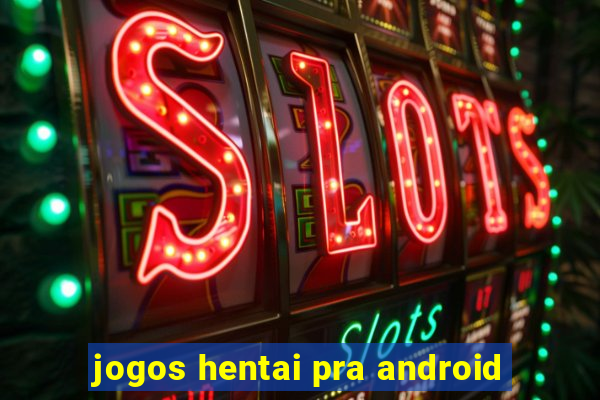 jogos hentai pra android