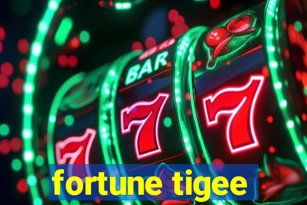 fortune tigee