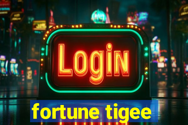 fortune tigee