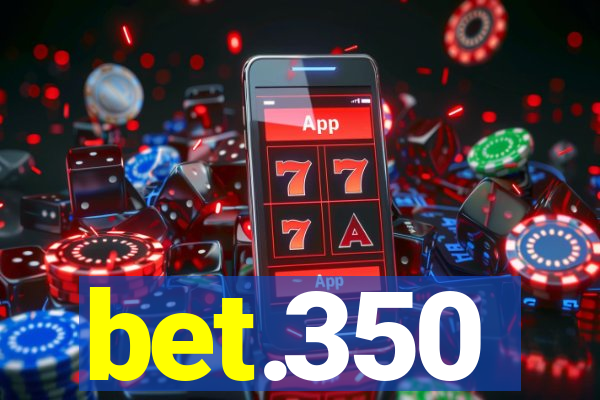 bet.350