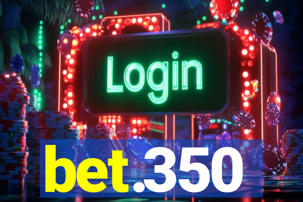 bet.350