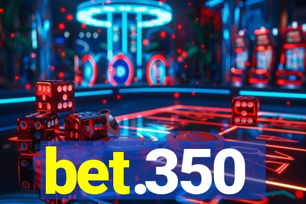 bet.350