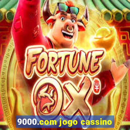 9000.com jogo cassino