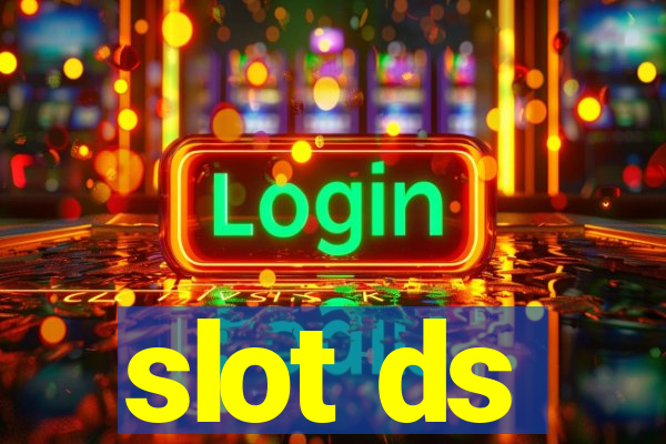 slot ds