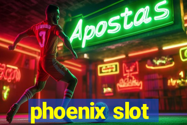 phoenix slot