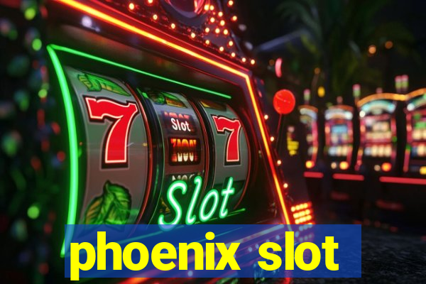 phoenix slot