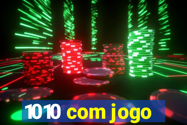 1010 com jogo