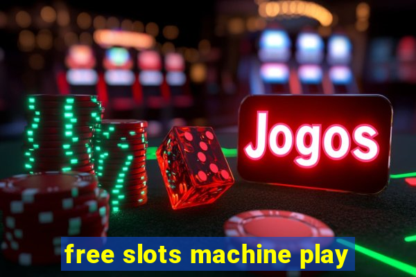 free slots machine play