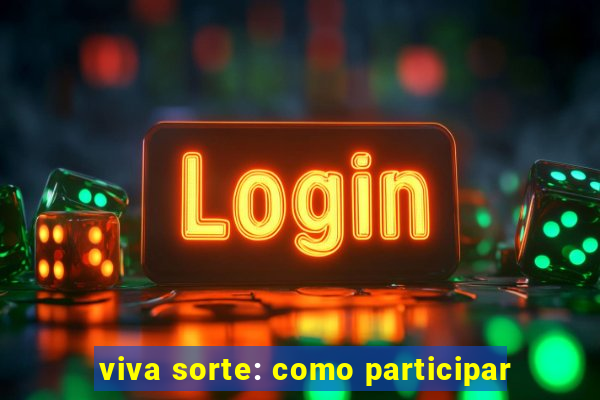 viva sorte: como participar