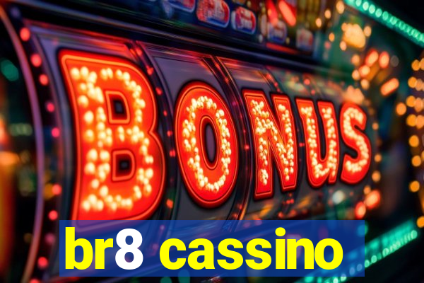 br8 cassino