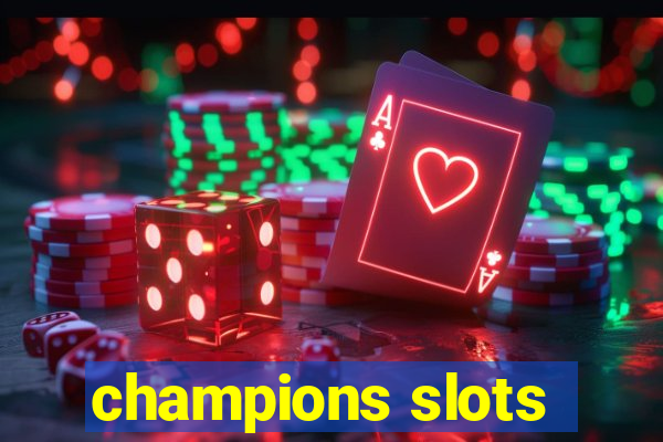 champions slots