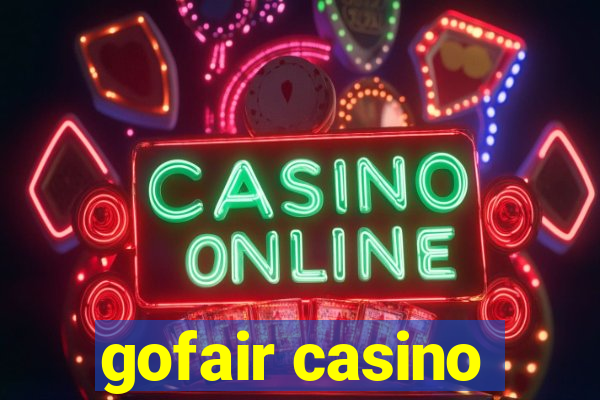 gofair casino