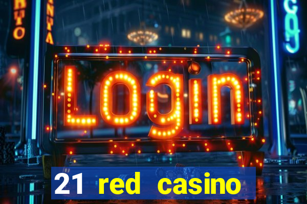 21 red casino bonus code