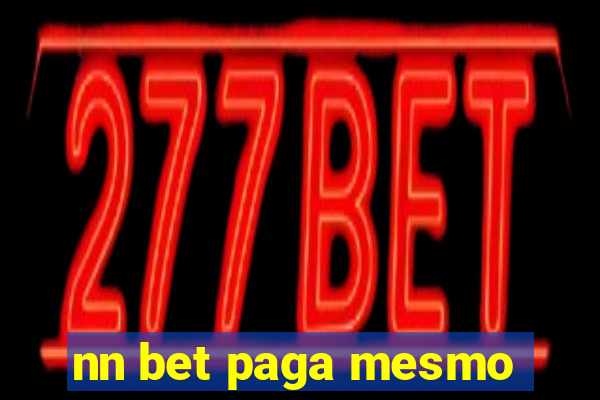 nn bet paga mesmo