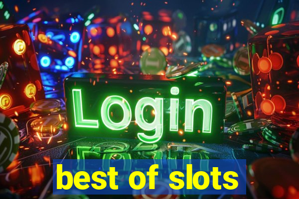 best of slots