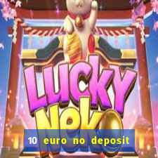 10 euro no deposit bonus für casino