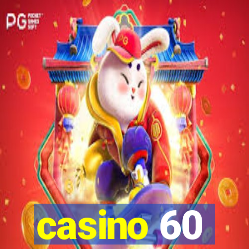 casino 60