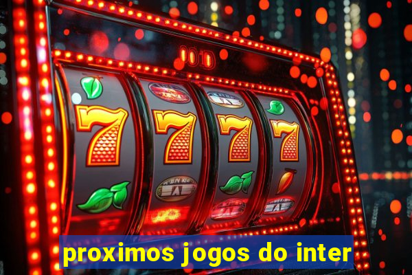 proximos jogos do inter