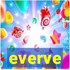 everve