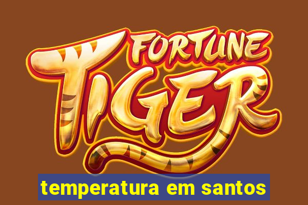 temperatura em santos