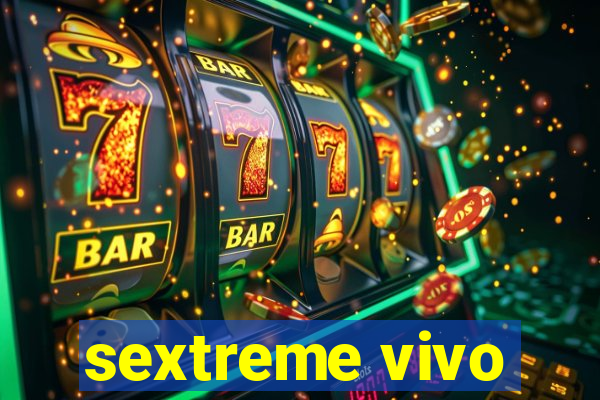 sextreme vivo