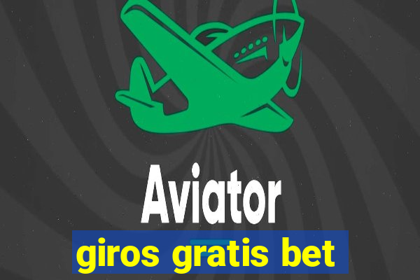 giros gratis bet