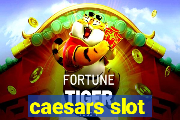 caesars slot