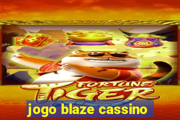 jogo blaze cassino