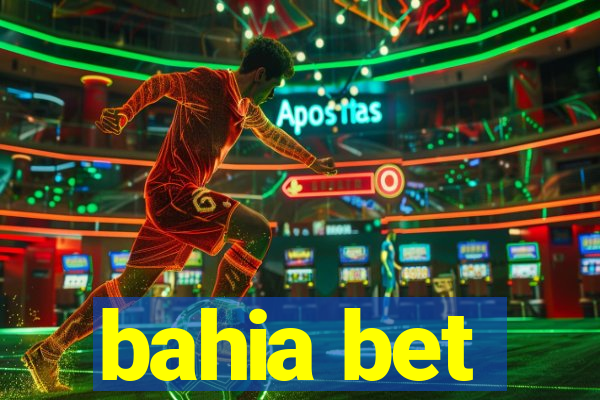 bahia bet