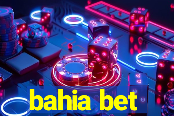 bahia bet