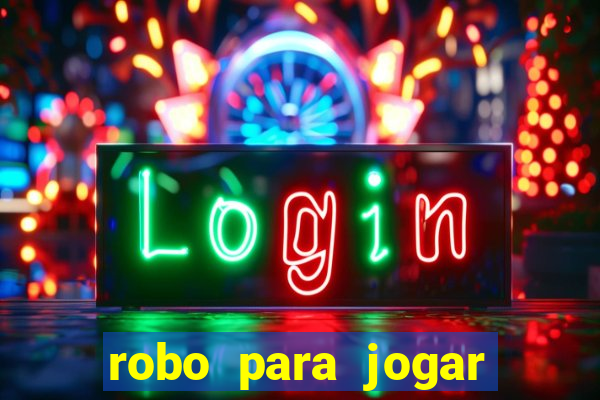 robo para jogar fortune tiger