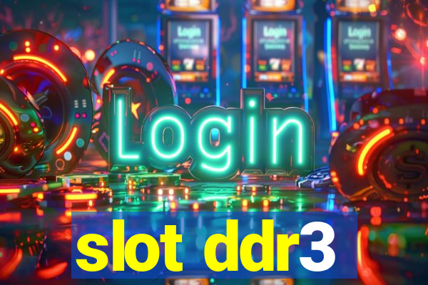 slot ddr3