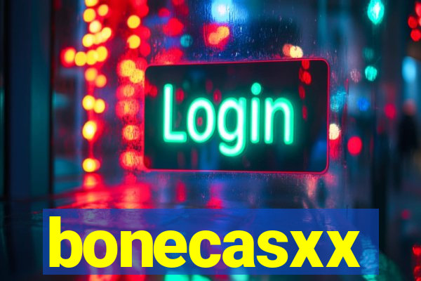 bonecasxx