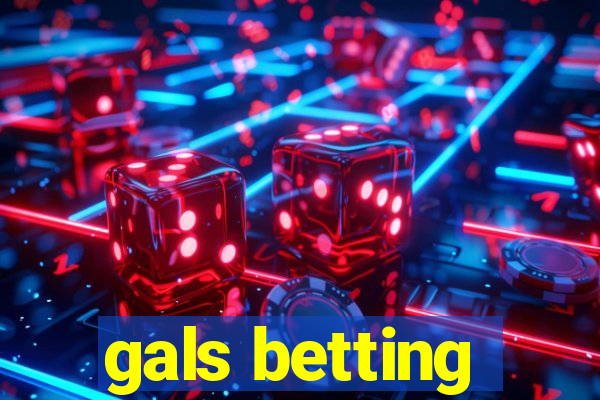 gals betting