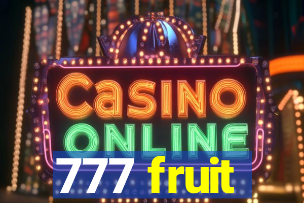 777 fruit