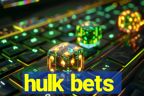 hulk bets