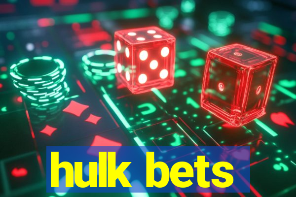 hulk bets