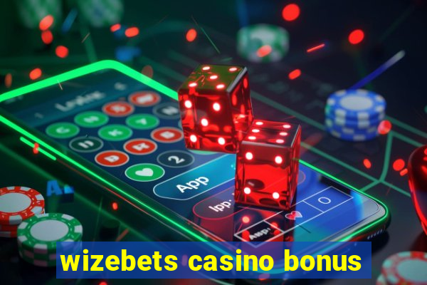 wizebets casino bonus