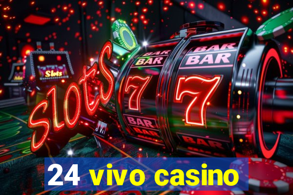 24 vivo casino