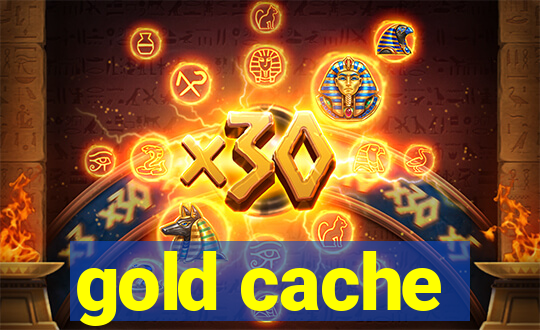 gold cache