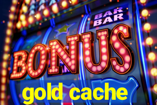 gold cache