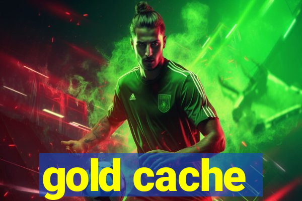 gold cache