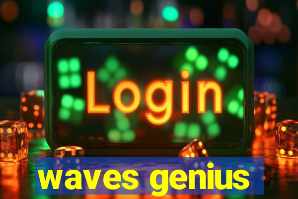 waves genius