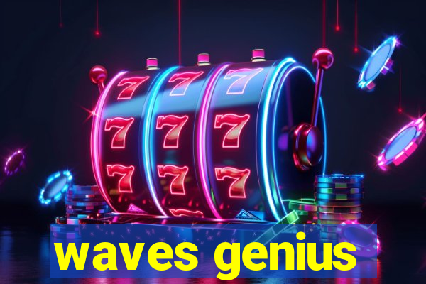 waves genius