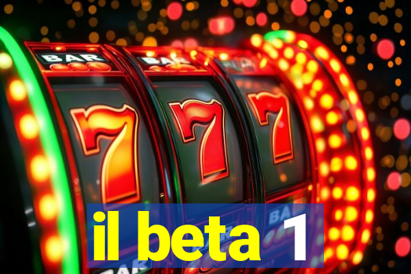 il beta 1