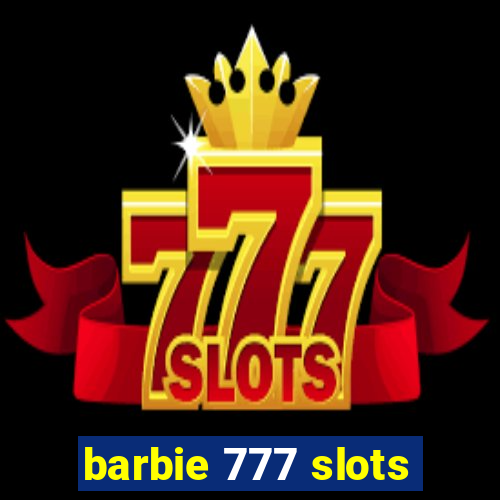 barbie 777 slots